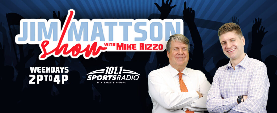 Jim Mattson Show with Mike Rizzo | ESPN Peoria 101.1FM